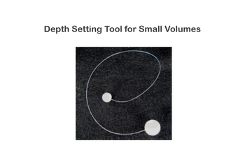 Depth Setting Tool for Small Volumes